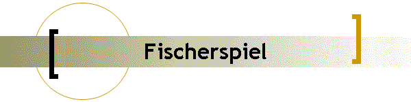 Fischerspiel