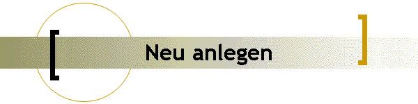 Neu anlegen